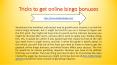 Tricks to get online bingo bonuses PowerPoint PPT Presentation
