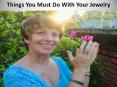 Things You Must Do With Your Jewelry PowerPoint PPT Presentation