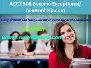 ACCT 504 Become Exceptional/ newtonhelp.com