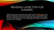 Trending Ladies Tops For Summers