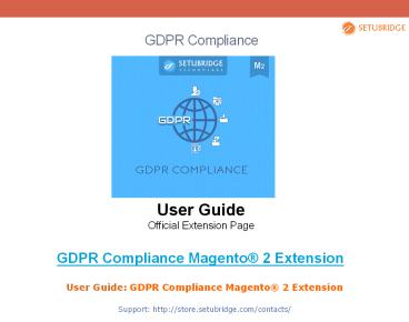 Eu GDPR Compliance Magento 2 Extension User Guide - SetuBridge