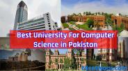 Best University For Computer Science in Pakistan 2018