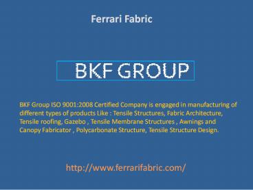 Ferrari Tensile Fabric - Tensile Structure