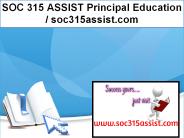 SOC 315 ASSIST Principal Education / soc315assist.com
