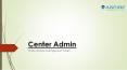 Center Admin: Institute Management System – Cloud Based Software PowerPoint PPT Presentation