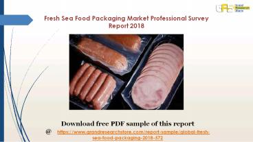 Fresh Sea Food Packaging Market Professional Survey Report 2018