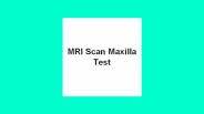 Mri scan maxilla test