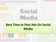 Best Time to Post Ads On Social Media
