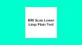 Mri scan lower limp plain test PowerPoint PPT Presentation