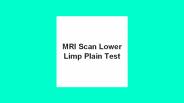 Mri scan lower limp plain test