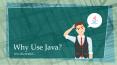 Why Use Java? | Java Programming Language PowerPoint PPT Presentation