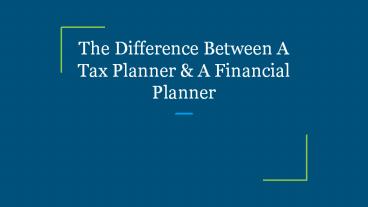 The Difference Between A Tax Planner & A Financial Planner