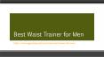 Best Waist Trainer for Men PowerPoint PPT Presentation