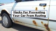 Hacks For Preventing Your Car From Rusting