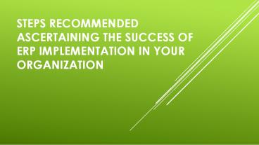 Steps Recommended Ascertaining the Success of ERP Implementation in your Organization