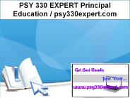 PSY 330 EXPERT Principal Education / psy330expert.com
