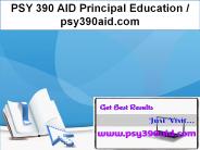 PSY 390 AID Principal Education / psy390aid.com