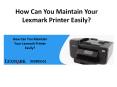 How Can You Maintain Your Lexmark Printer Easily? PowerPoint PPT Presentation