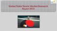 Global Table Tennis Market Research Report 2018 PowerPoint PPT Presentation