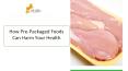 How Pre-Packaged Foods Can Harm Your Health PowerPoint PPT Presentation