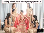 Choosing The Best Indian Wedding Photographer In CA