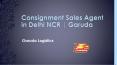 Consignment Sales Agent in Delhi NCR | Garuda PowerPoint PPT Presentation