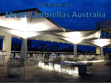 Street Umbrellas Australia's All Commercial Projects
