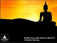 Buddha Tours India: Why is It Worth It?