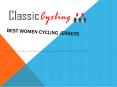 Best Women Cycling Jerseys PowerPoint PPT Presentation