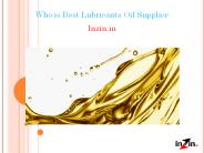 Who is Best Lubricants Oil Supplier