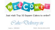 Just visit Top 10 Square Cakes to order?