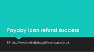 Payday loan refund success