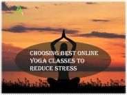 Choosing Best Online Yoga Classes to Reduce Stress