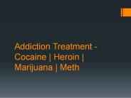Addiction Treatment - Cocaine | Heroin | Marijuana | Meth