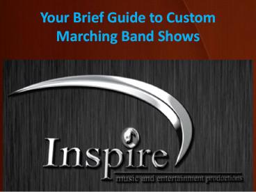 Your Brief Guide to Custom Marching Band Shows