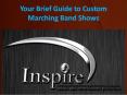 Your Brief Guide to Custom Marching Band Shows PowerPoint PPT Presentation