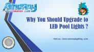 Why You Should Upgrade to LED Pool Lights ? (1)