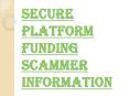 Generic Scam of Secure Platform Funding PowerPoint PPT Presentation