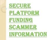 Generic Scam of Secure Platform Funding