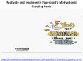 Motivate and Inspire with Paperblast’s Motivational Greeting Cards PowerPoint PPT Presentation