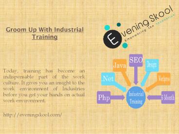 Groom Up With Industrial Training