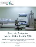 Diagnostic Equipment Market Global Briefing 2018 PowerPoint PPT Presentation