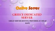 Onlive Server - Greece Dedicated Server Plans | Call@+919718114224