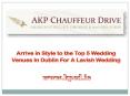 Arrive in Style to the Top 5 Wedding Venues In Dublin For A Lavish Wedding PowerPoint PPT Presentation
