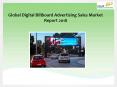 Global Digital Billboard Advertising Sales Market Report 2018 PowerPoint PPT Presentation