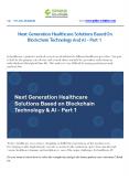 Next Generation Healthcare Solutions Based On Blockchain Technology An PowerPoint PPT Presentation