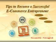 Tips to Become a Successful E-Commerce Entrepreneur