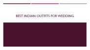 Best Indian Outfits For Wedding