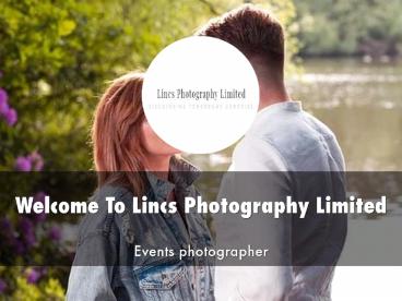 Detail Presentation About Lincs Photography