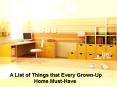 A List of Things that Every Grown-Up Home Must-Have PowerPoint PPT Presentation